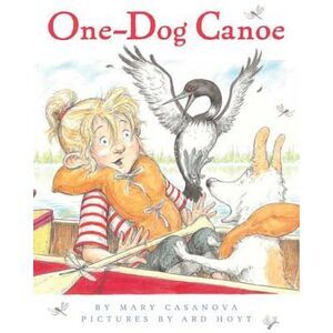 One-Dog Canoe -- Mary Casanova
